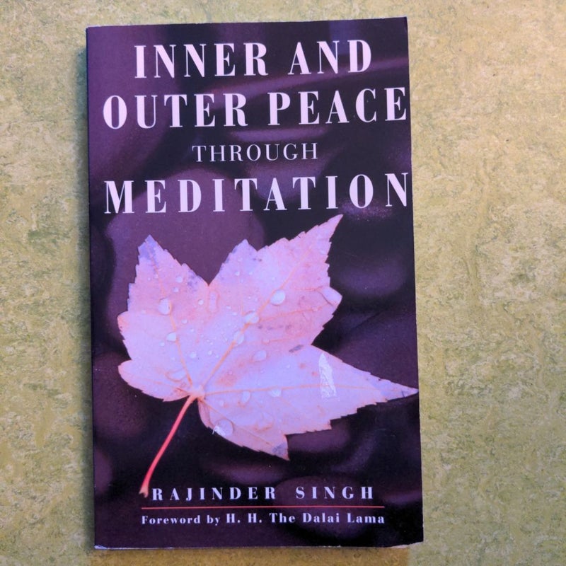 Inner and Outer Peace Through Meditation