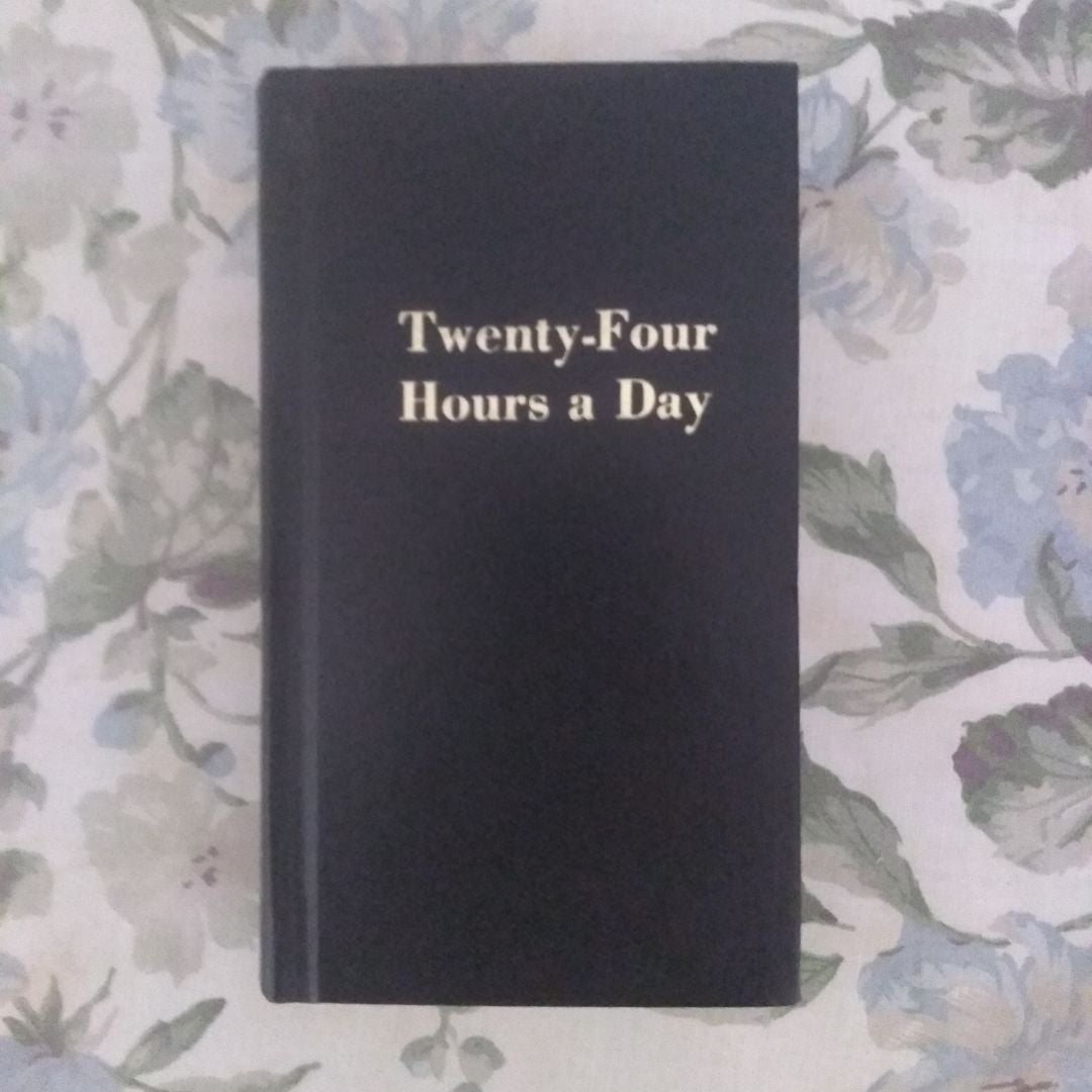 Twenty-Four Hours a Day