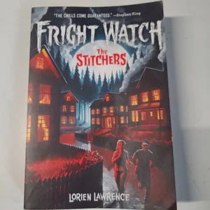 The Stitchers (Fright Watch #1)