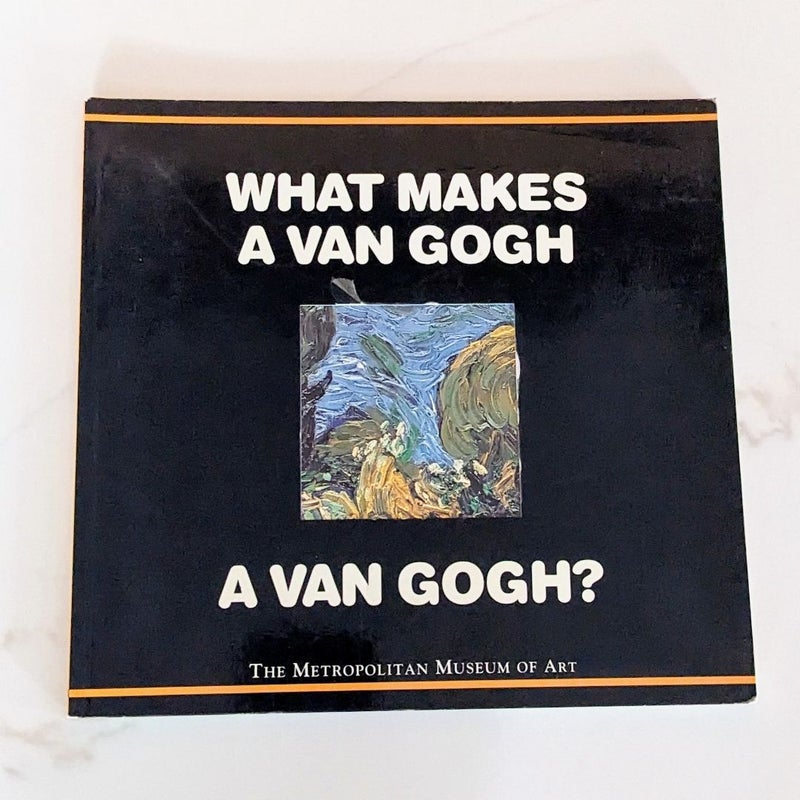 What Makes a Van Gogh a Van Gogh?