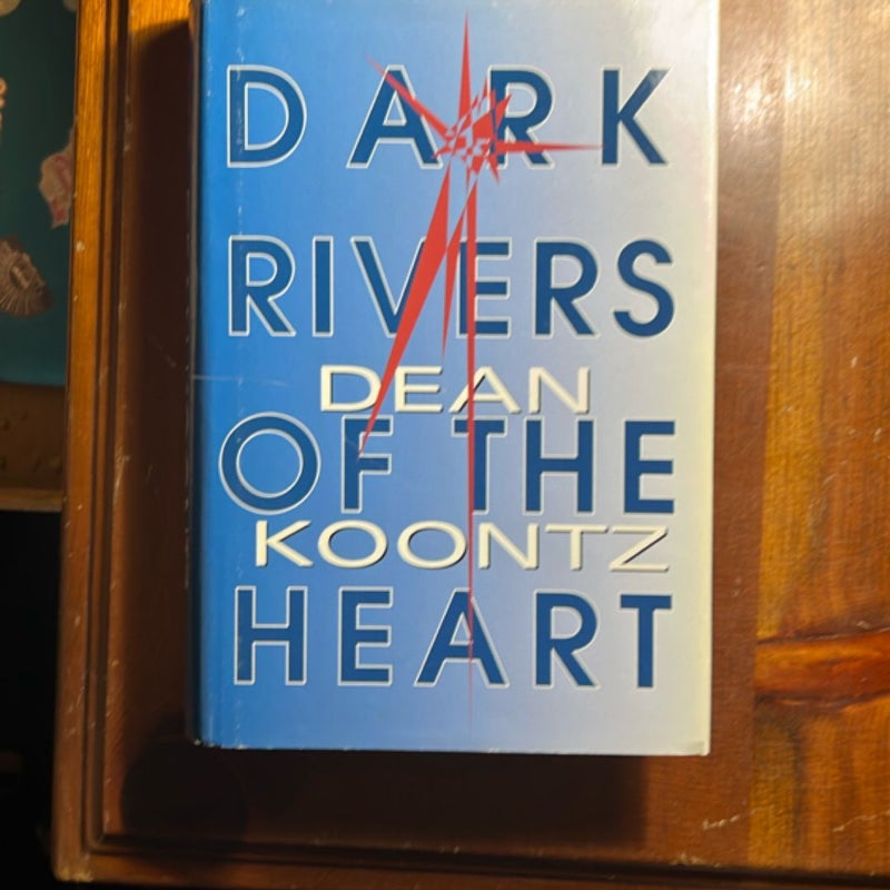 Dark Rivers of the Heart