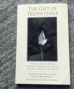 The Gift of Truth Itself