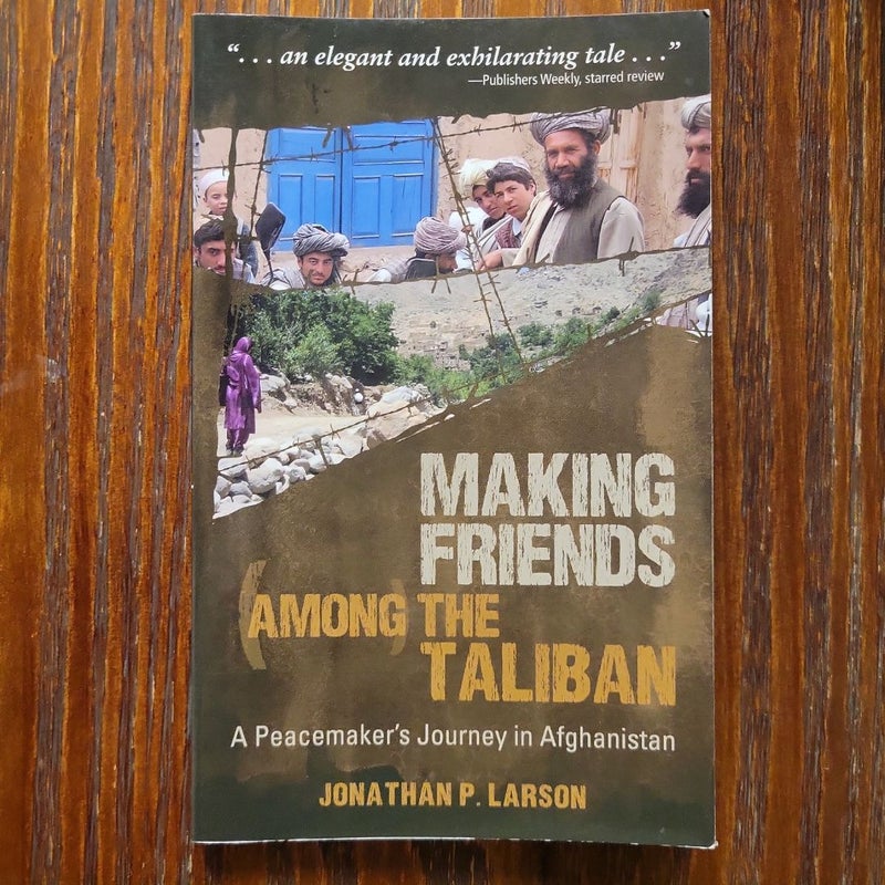 Making Friends among the Taliban