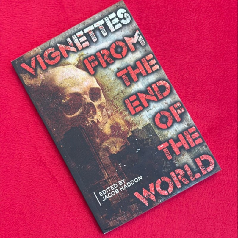 Vignettes from the End of the World