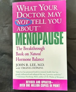What Your Doctor May Not Tell You about Menopause (TM)