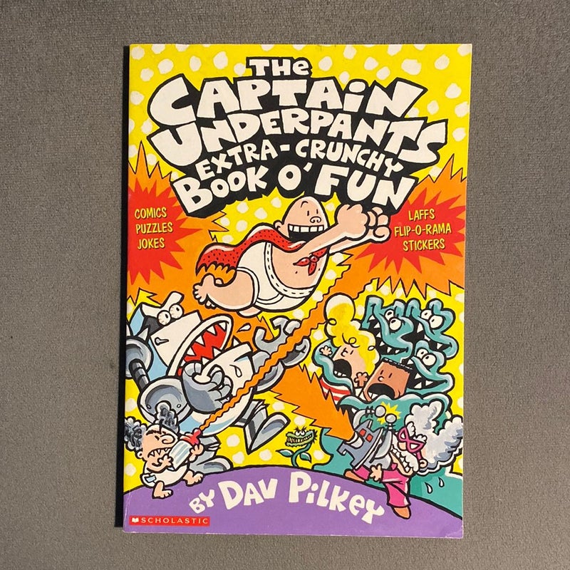 The Captain Underpants Extra-Crunchy Book o' Fun