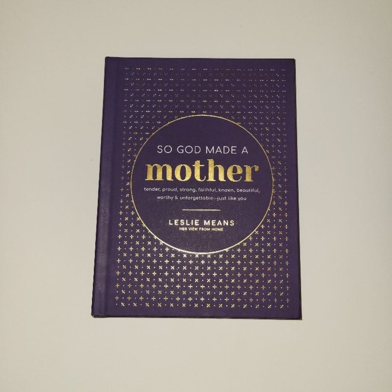 So God Made a Mother