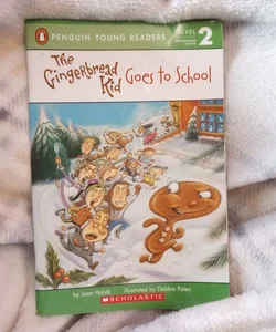 The gingerbread kid goes to school 