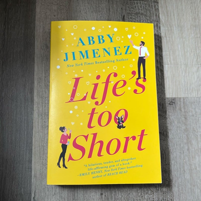 Life's Too Short