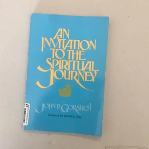 An Invitation to the Spiritual Journey