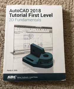 AutoCAD 2018 Tutorial First Level 2D Fundamentals