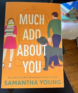 Much Ado about You