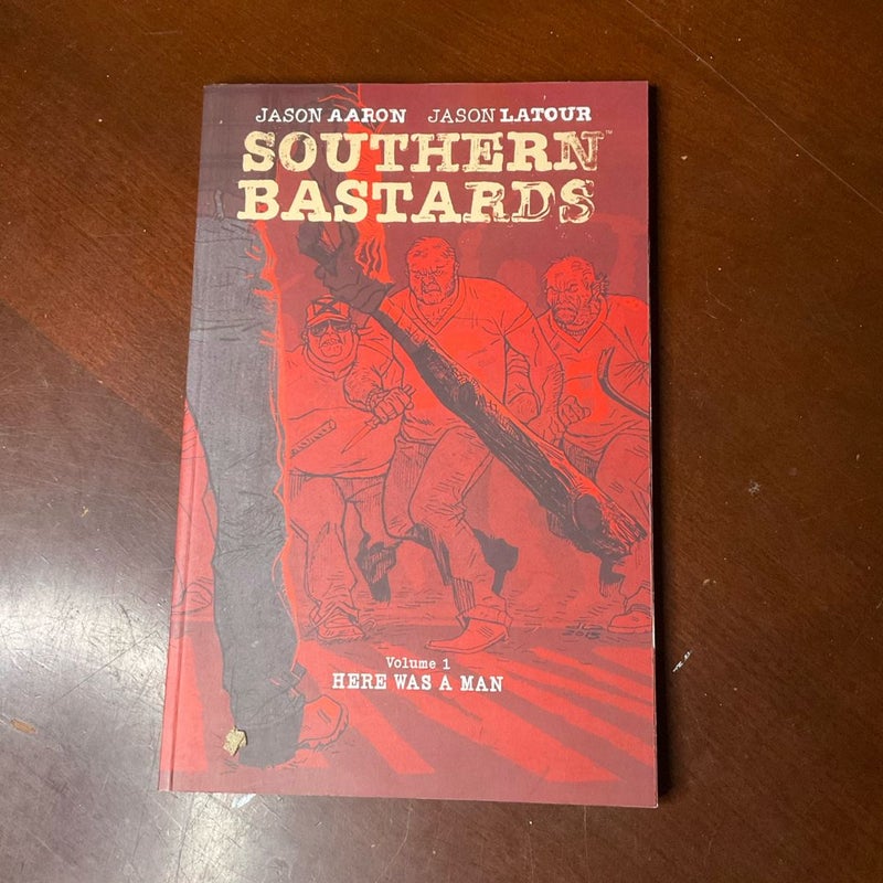 Southern Bastards Volume 1: Here Was a Man