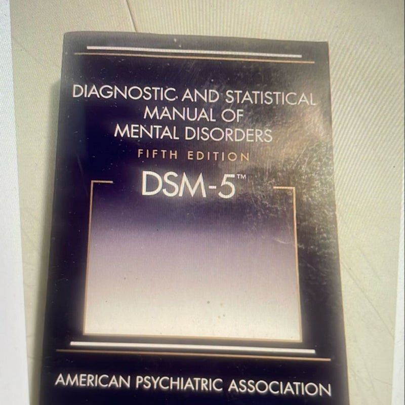 Diagnostic and Statistical Manual of Mental Disorders - DSM-5