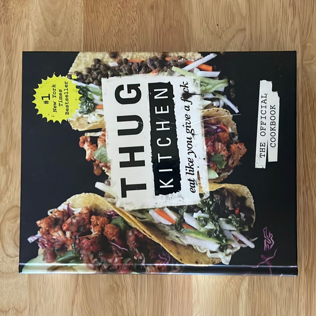 Thug Kitchen: the Official Cookbook