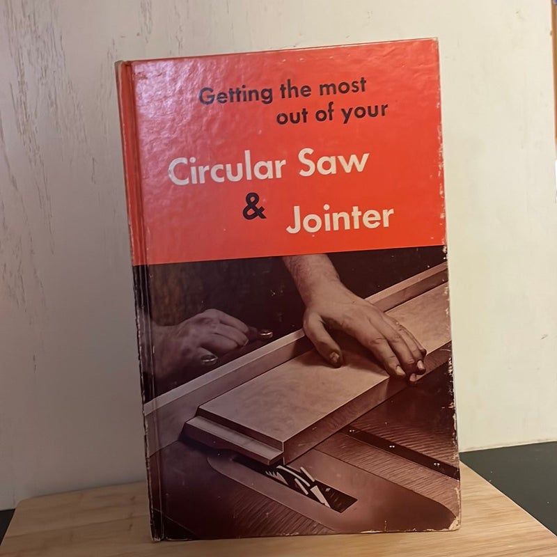 Getting the Most out of Your Circular Saw and Jointer