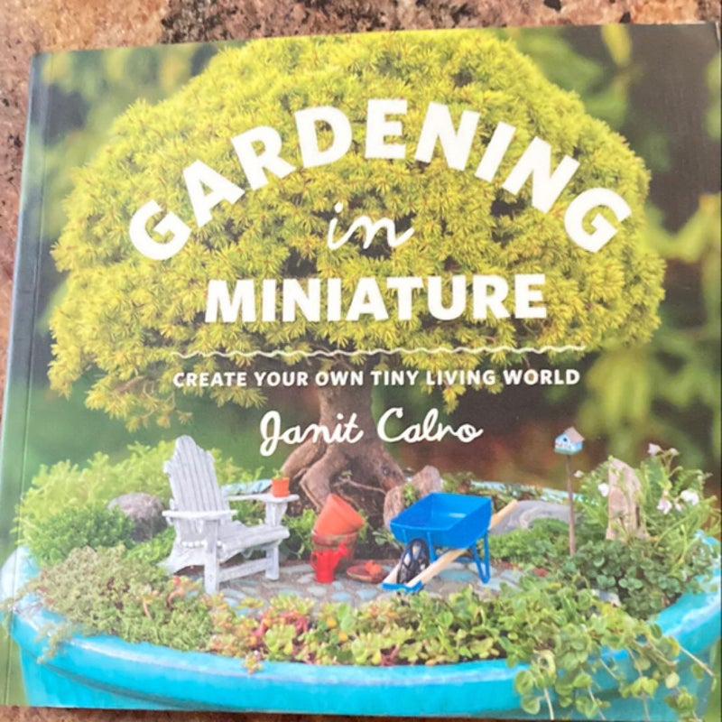 Gardening in Miniature