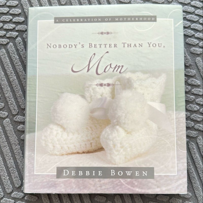 Nobody's Better Than You, Mom