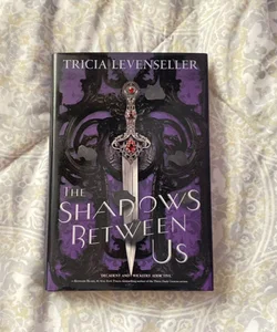 The Shadows Between Us (signed Fairyloot exclusive) 