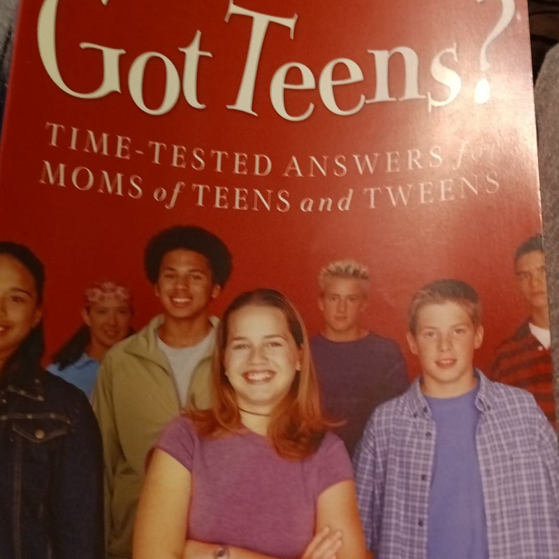 Got Teens?