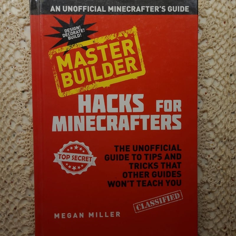 Hacks for Minecrafters: Master Builder