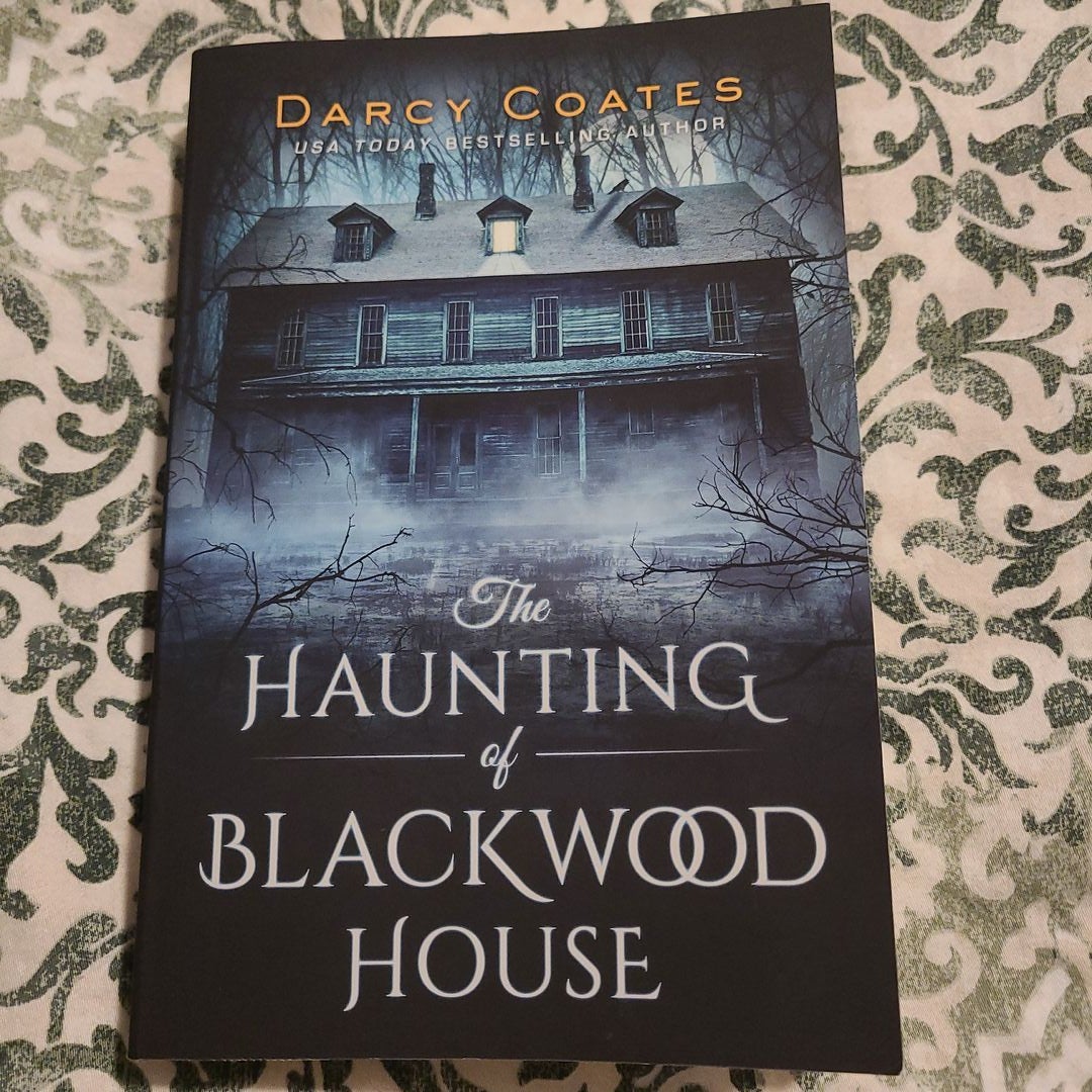 The Haunting of Blackwood House by Darcy Coates