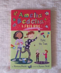 Amelia Bedelia and Friends #4: Amelia Bedelia and Friends Paint the Town