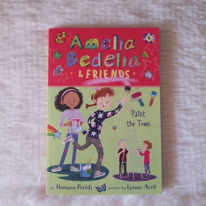 Amelia Bedelia and Friends #4: Amelia Bedelia and Friends Paint the Town