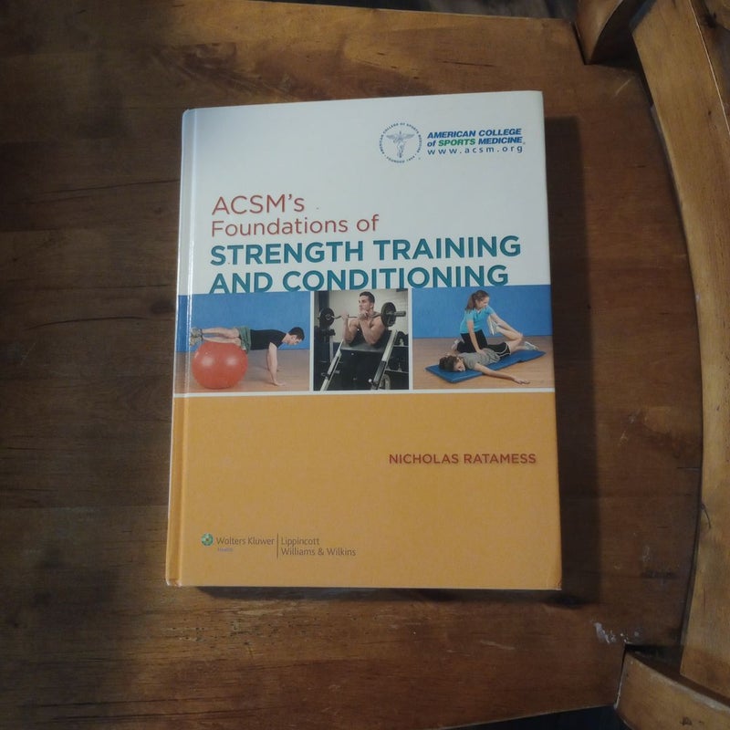 ACSM's Foundations of Strength Training and Conditioning