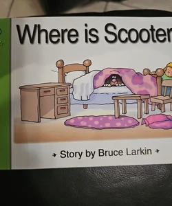 Where Is Scooter? Story By Bruce Larkin