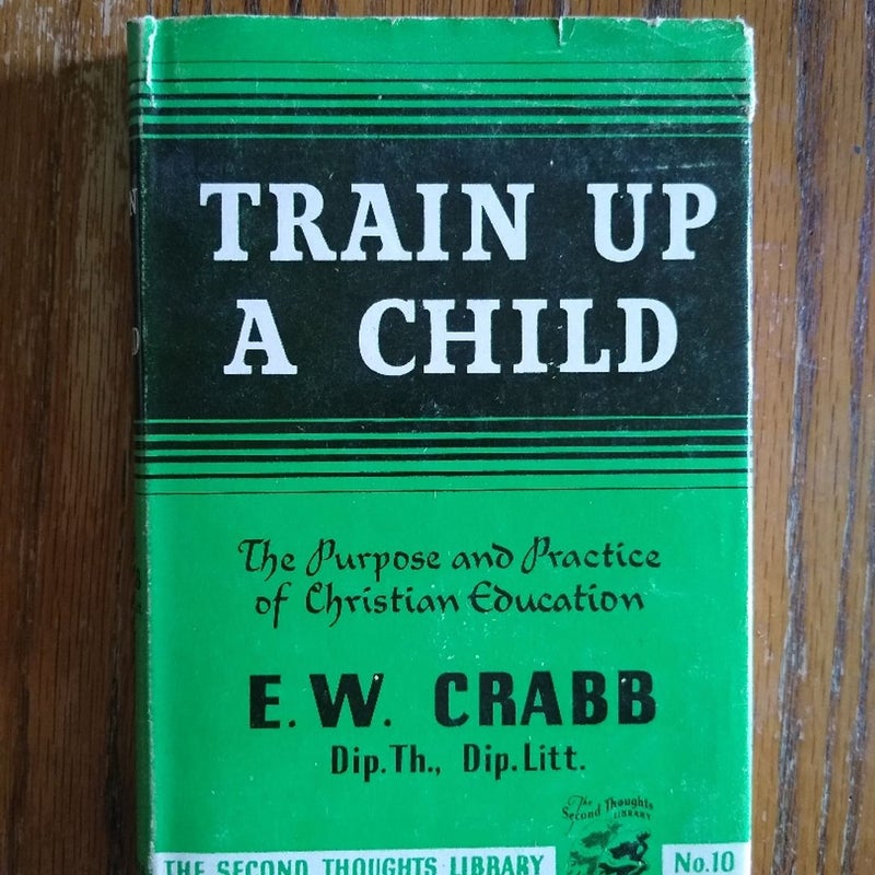 ⭐ Train Up A Child (vintage, rare)