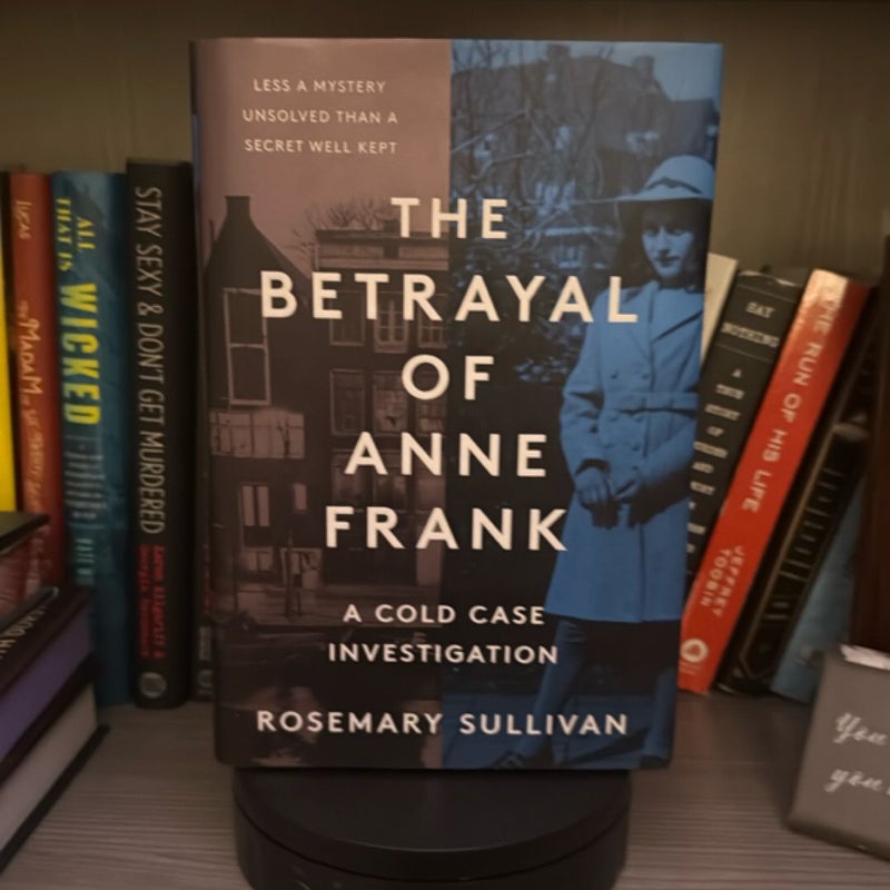 The Betrayal of Anne Frank