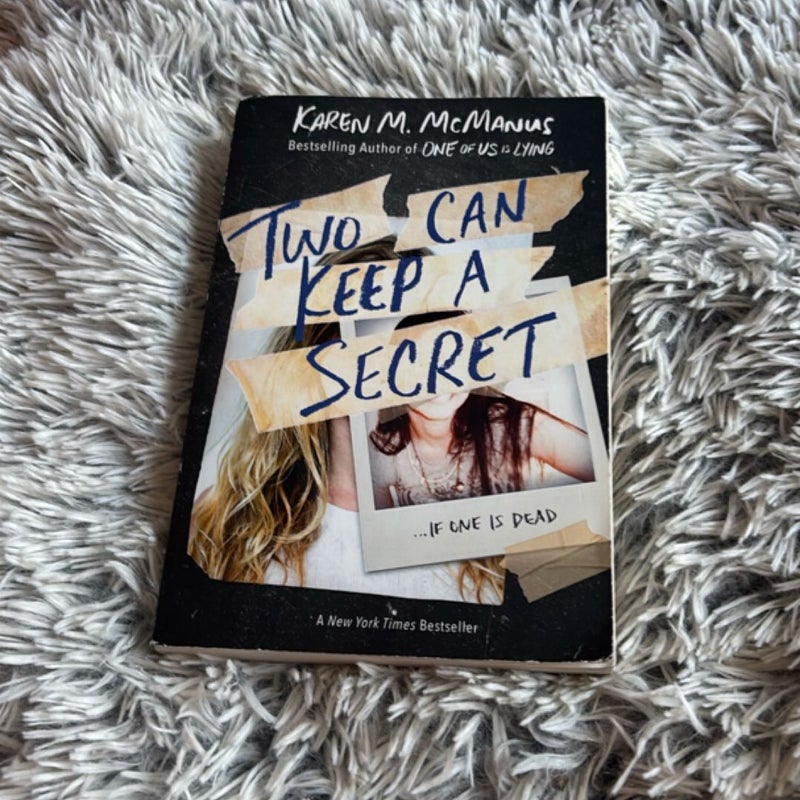 Two Can Keep a Secret