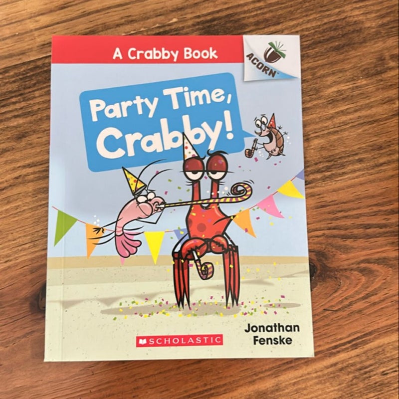 Party Time, Crabby!: an Acorn Book (a Crabby Book #6)