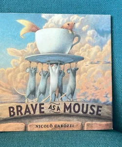 Brave as a Mouse