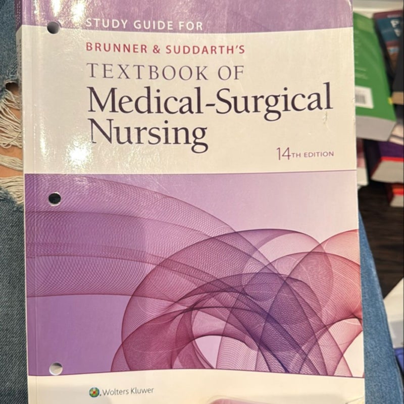 Study Guide for Brunner and Suddarth's Textbook of Medical-Surgical Nursing