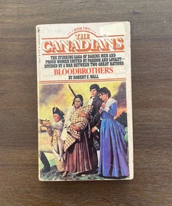 Book Two: The Canadians, Bloodbrothers (paperback) Vintage, 1981