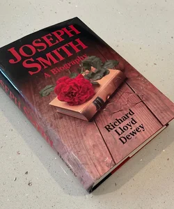Joseph Smith A Biography