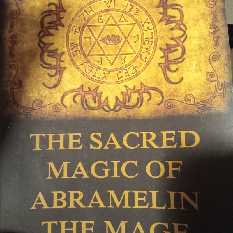 THE SACRED MAGIC OF ABRAMELIN THE MAGE