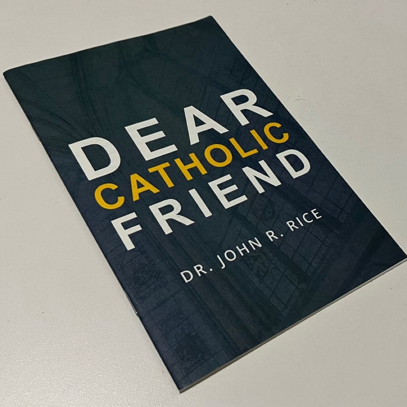 Dear Catholic Friend