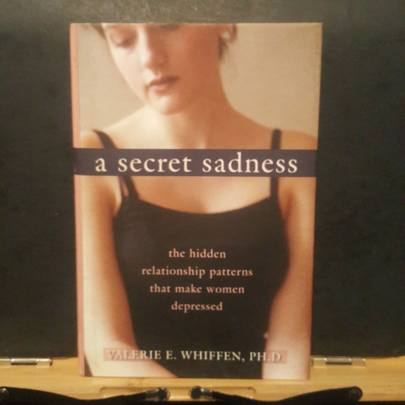 A Secret Sadness