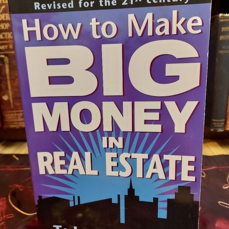 How to Make Big Money in Real Estate