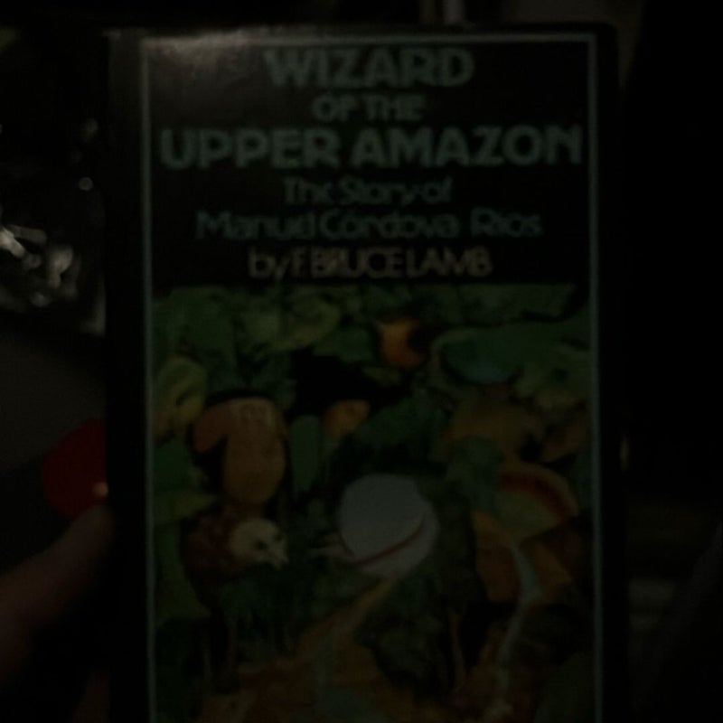 Wizard of the Upper Amazon