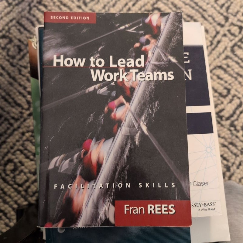 How to Lead Work Teams