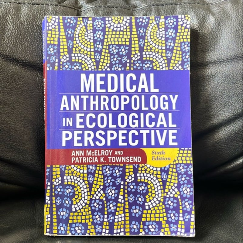 Medical Anthropology in Ecological Perspective