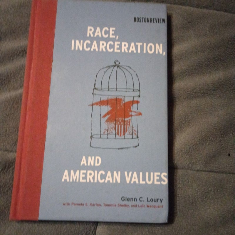 Race, Incarceration, and American Values