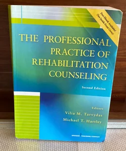 The Professional Practice of Rehabilitation Counseling 