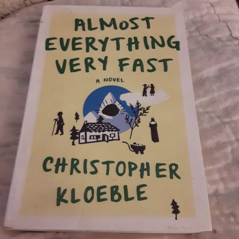 Almost Everything Very Fast