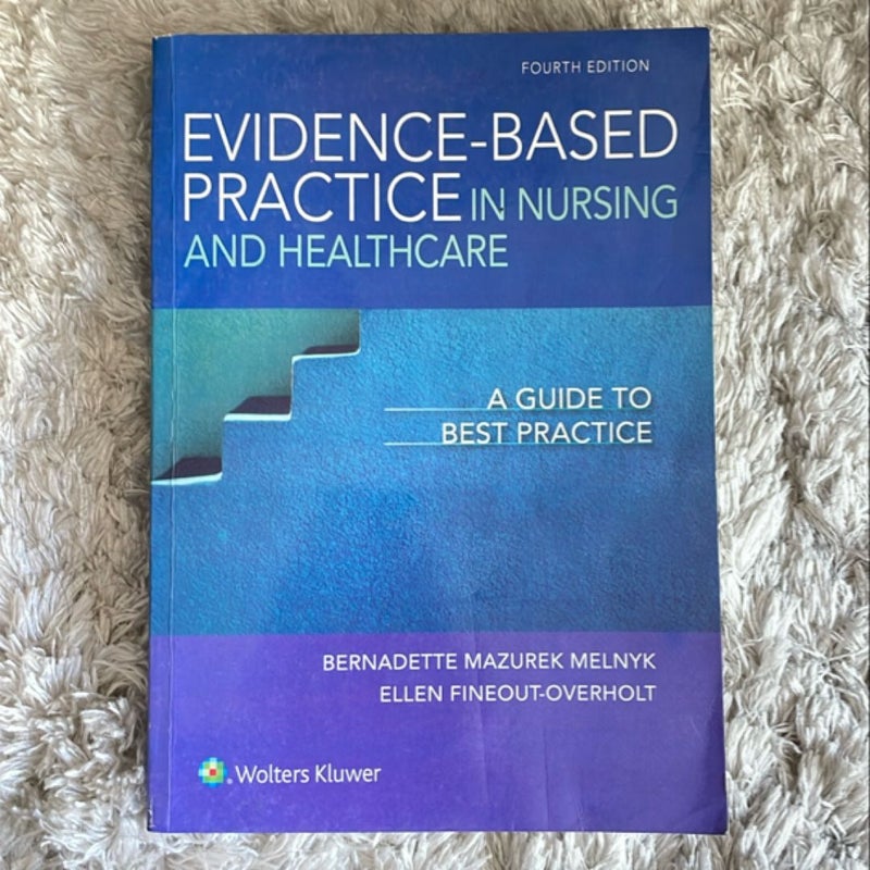 Evidence-Based Practice in Nursing and Healthcare