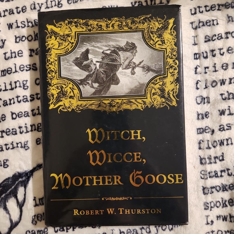 Witch, Wicce, Mother Goose